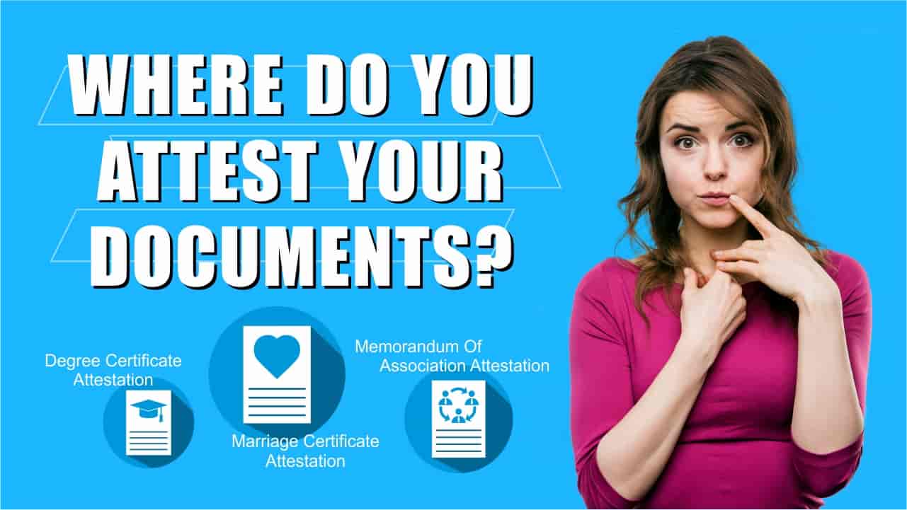 How to get your Documents Attested?